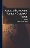Alsace-Lorraine under German rule