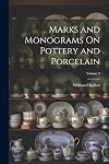 Marks and Monograms on Pottery and Porcelain (Two Volume Set)