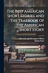 The Best American short stories ... and the yearbook of the American short story