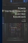 Power Distribution for Electric Railroads