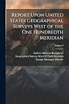 Report Upon United States Geographical Surveys West of the One Hundredth Meridian; Volume 3
