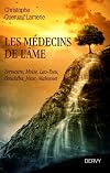 Les médecins de l'âme : Zoroastre, Moïse, Lao-Tseu, Bouddha, Jésus, Mahomet