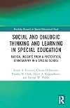 Social and Dialogic Thinking and Learning in Special Education (Routledge Research in Special Educational Needs)