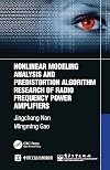 Nonlinear Modeling Analysis and Predistortion Algorithm Research of Radio Frequency Power Amplifiers