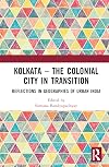 Kolkata ― The Colonial City in Transition: Reflections in Geographies of Urban India