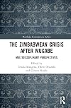 The Zimbabwean Crisis after Mugabe (Routledge Contemporary Africa)