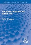 The Soviet Union and the Middle East (Routledge Revivals)