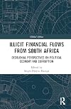 Illicit Financial Flows from South Africa: Decolonial Perspectives on Political Economy and Corruption (Global Africa)