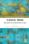 Classical Theism (Routledge Studies in the Philosophy of Religion)