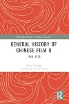 General History of Chinese Film II: 1949-1976 (Routledge Studies in Chinese Cinema)