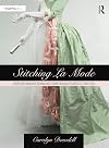 Stitching La Mode: Patterns and Dressmaking from Fashion Plates of 1785-1795