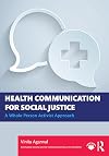 Health Communication for Social Justice (Routledge Social Justice Communication Activism Series)