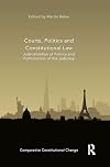 Courts, Politics and Constitutional Law: Judicialization of Politics and Politicization of the Judiciary