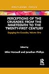 Perceptions of the Crusades from the Nineteenth to the Twenty-First Century (Engaging the Crusades)
