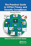 The Practical Guide to HIPAA Privacy and Security Compliance