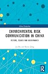 Environmental Risk Communication in China: Actors, Issues and Governance