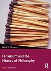 Fanaticism and the History of Philosophy (Rewriting the History of Philosophy)