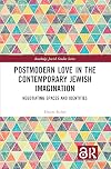 Postmodern Love in the Contemporary Jewish Imagination (Routledge Jewish Studies Series)