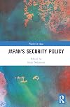 Japan's Security Policy (Politics in Asia)