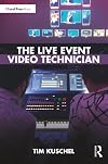 The Live Event Video Technician