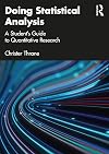 Doing Statistical Analysis: A Student’s Guide to Quantitative Research