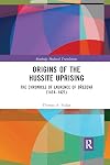Origins of the Hussite Uprising: The Chronicle of Laurence of Březová (1414 –1421) (Routledge Medieval Translations)