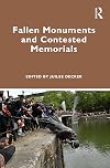 Fallen Monuments and Contested Memorials