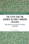 The Poem and the Garden in Early Modern England (New Interdisciplinary Approaches to Early Modern Culture)
