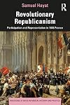 Revolutionary Republicanism (Routledge Studies in Radical History and Politics)