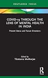 Covid-19 Through the Lens of Mental Health in India: Present Status and Future Directions