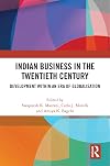 Indian Business in the Twentieth Century: Development within an Era of Globalisation