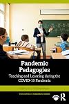 Pandemic Pedagogies (The COVID-19 Pandemic Series)