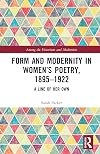 Form and Modernity in Women's Poetry, 1895&ndash;1922: A Line of Her Own