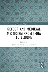Gender and Medieval Mysticism from India to Europe
