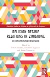 Religion-Regime Relations in Zimbabwe: Co-operation and Resistance (Routledge Studies on Religion in Africa and the Diaspora)