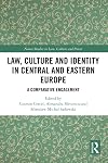 Law, culture, and identity in Central and Eastern Europe : a comparative engagement