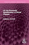 On the Economic Identification of Social Classes (Routledge direct editions)