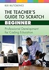 The Teacher’s Guide to Scratch – Beginner