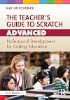 The Teacher’s Guide to Scratch – Advanced