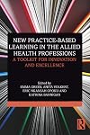 New Practice-based Learning in the Allied Health Professions: A Toolkit for Innovation and Excellence
