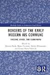 Borders of the Early Modern Ius Commune: England, Venice and Scandinavia