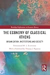 The Economy of Classical Athens: Organization, Institutions and Society (Routledge Explorations in Economic History)