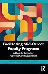 Facilitating Mid-Career Faculty Programs