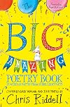 The Big Amazing Poetry Book: 52 Weeks of Poetry From 52 Brilliant Poets