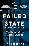 Failed State: Why Nothing Works and How We Fix It