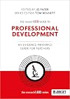 The researchED Guide to Professional Development: An evidence-informed guide for teachers