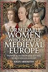 The Formidable Women who Shaped Medieval Europe: Power and Patronage at the Burgundian Court