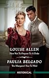 How Not to Propose to a Duke / The Marquess's Year to Wed