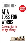 At a Loss for Words: Conversation in the Age of Rage