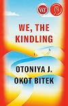 We, the Kindling